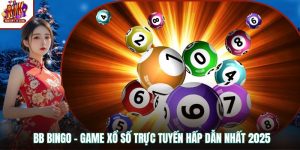 BB Bingo - Game Xổ Số Trực Tuyến Hấp Dẫn Nhất 2025