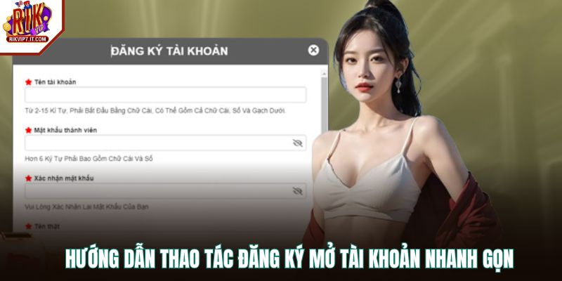 Hướng dẫn thao tác đăng ký mở tài khoản nhanh gọn