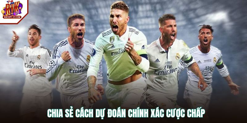 Chia sẻ cách dự đoán chính xác cược chấp 