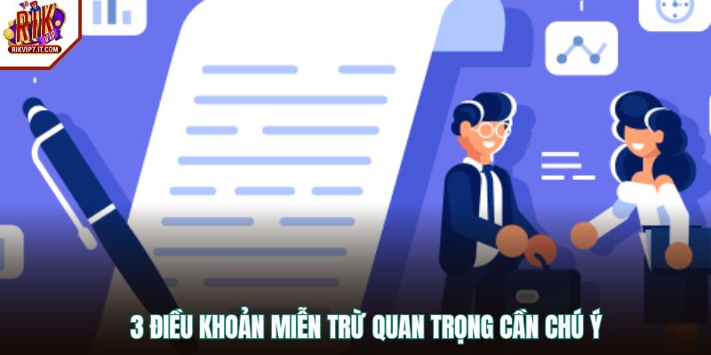 3 điều khoản miễn trừ quan trọng cần chú ý